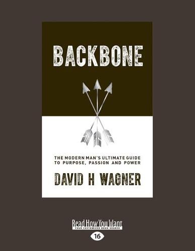 Cover image for Backbone: The Modern Man's Ultimate Guide to Purpose, Passion and Power