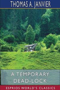 Cover image for A Temporary Dead-Lock (Esprios Classics)