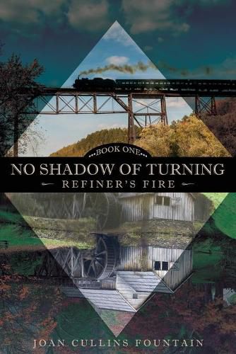 Cover image for No Shadow of Turning: Refiner's Fire: Book One