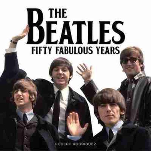 Cover image for Beatles: Fifty Fabulous Years