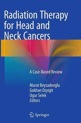 Cover image for Radiation Therapy for Head and Neck Cancers: A Case-Based Review