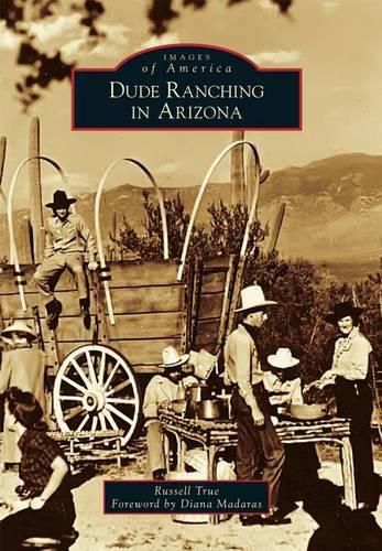 Cover image for Dude Ranching in Arizona