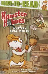 Cover image for Hamster Holmes, a Mystery Comes Knocking: Ready-To-Read Level 2