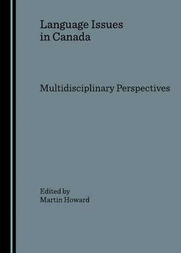 Language Issues in Canada: Multidisciplinary Perspectives