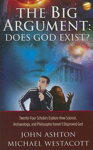 Cover image for The Big Argument: Does God Exist?