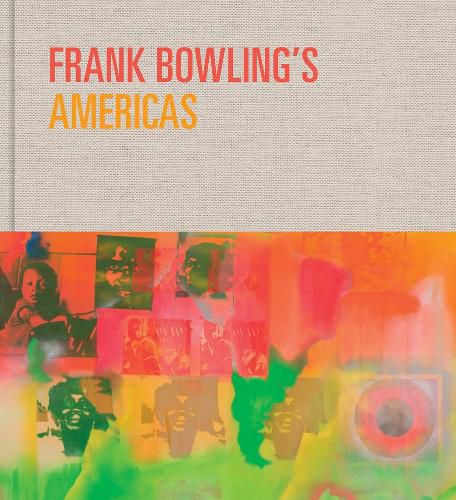 Cover image for Frank Bowling's Americas: New York, 1966-75