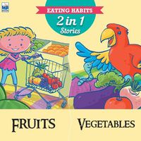 Cover image for Eating Habits: Fruits and Vegetables