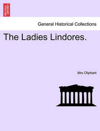 Cover image for The Ladies Lindores.