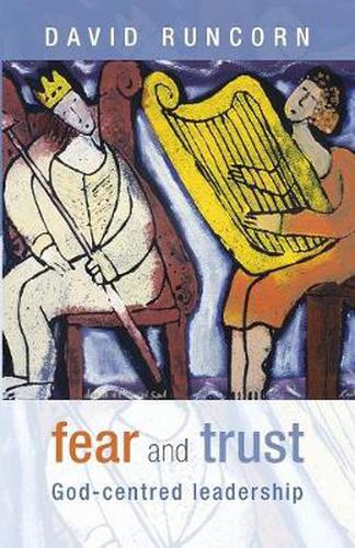 Cover image for Fear and Trust: God-Centred Leadership