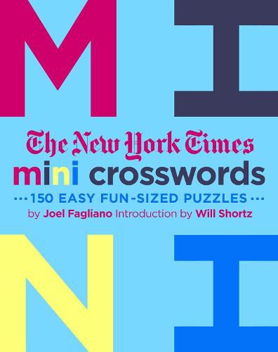 Cover image for The New York Times Mini Crosswords: 150 Easy Fun-Sized Puzzles: Mini Crosswords Volume 3