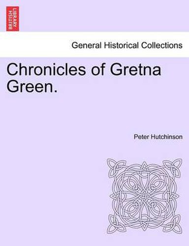 Cover image for Chronicles of Gretna Green.