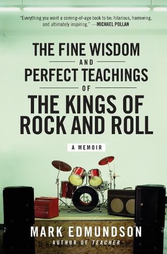 The Fine Wisdom and Perfect Teachings of the Kings of Rock and Roll