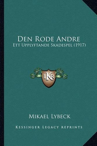 Cover image for Den Rode Andre: Ett Upplyftande Skadespel (1917)