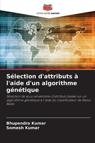 Cover image for Selection d'attributs a l'aide d'un algorithme genetique