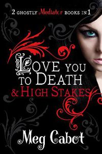 Cover image for The Mediator: Love You to Death and High Stakes