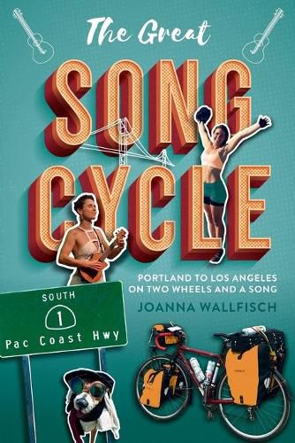 Cover image for The Great Song Cycle: Portland to Los Angeles on Two Wheels and a Song