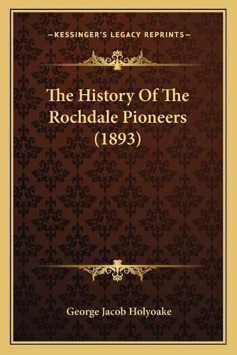 The History of the Rochdale Pioneers (1893)