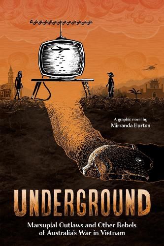 Cover image for Underground: Marsupial Outlaws and Other Rebels of Australia's War in Vietnam