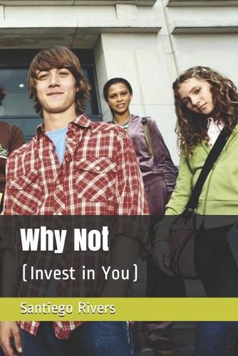 Cover image for Why Not: (Invest in You)