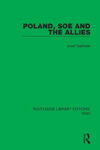 Cover image for Poland, SOE and the Allies