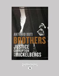 Cover image for Brothers: Justice, Corruption and the Mickelbergs
