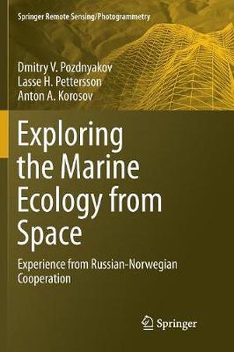 Cover image for Exploring the Marine Ecology from Space: Experience from Russian-Norwegian cooperation