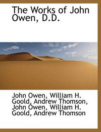 Cover image for The Works of John Owen, D.D.