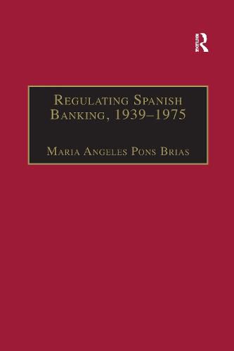 Regulating Spanish Banking, 1939-1975