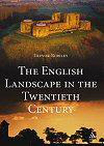 The English Landscape in the Twentieth Century