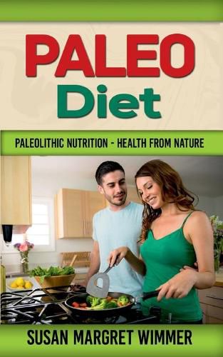 Cover image for Paleo Diet: Paleolithic Nutrition - Health from Nature