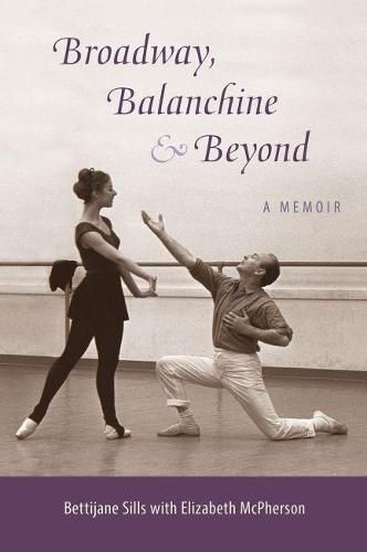 Cover image for Broadway, Balanchine, and Beyond: A Memoir