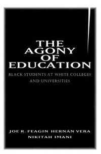 Cover image for The Agony of Education: Black Students at a White University