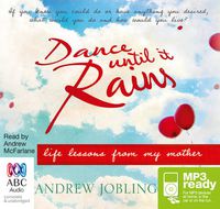 Cover image for Dance Until It Rains: Life Lessons From My Mother