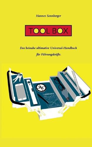 Cover image for Tool Box: Das beinahe ultimative Universal-Handbuch fur Fuhrungskrafte