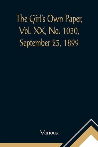 Cover image for The Girl's Own Paper, Vol. XX, No. 1030, September 23, 1899