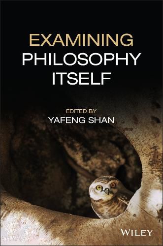 Examining Philosophy Itself