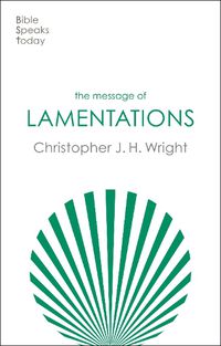 Cover image for The Message of Lamentations: Honest To God