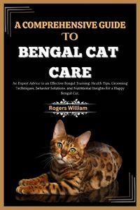 Cover image for A Comprehensive Guide to Bengal Cat Care