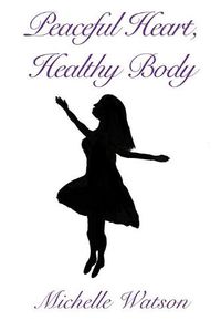 Cover image for Peaceful Heart, Healthy Body