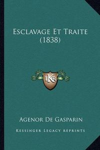 Cover image for Esclavage Et Traite (1838)