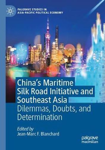 Cover image for China's Maritime Silk Road Initiative and Southeast Asia: Dilemmas, Doubts, and Determination