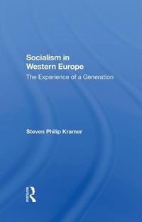 Cover image for Socialism in Western Europe: The Experience of a Generation