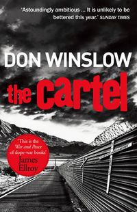 Cover image for The Cartel: A white-knuckle drug war thriller