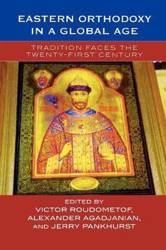 Cover image for Eastern Orthodoxy in a Global Age: Tradition Faces the 21st Century