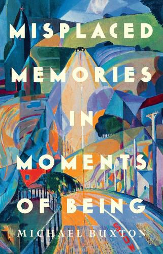Cover image for Misplaced Memories in Moments of Being