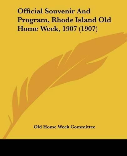 Cover image for Official Souvenir and Program, Rhode Island Old Home Week, 1907 (1907)