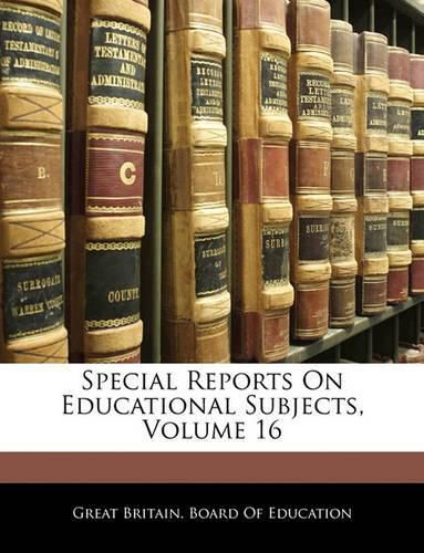 Cover image for Special Reports on Educational Subjects, Volume 16