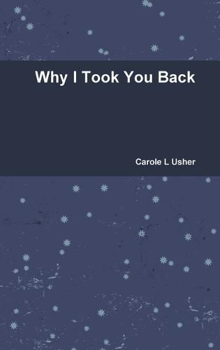 Cover image for Why I Took You Back