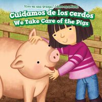 Cover image for Cuidamos de Los Cerdos / We Take Care of the Pigs