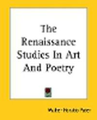 Cover image for The Renaissance Studies In Art And Poetry